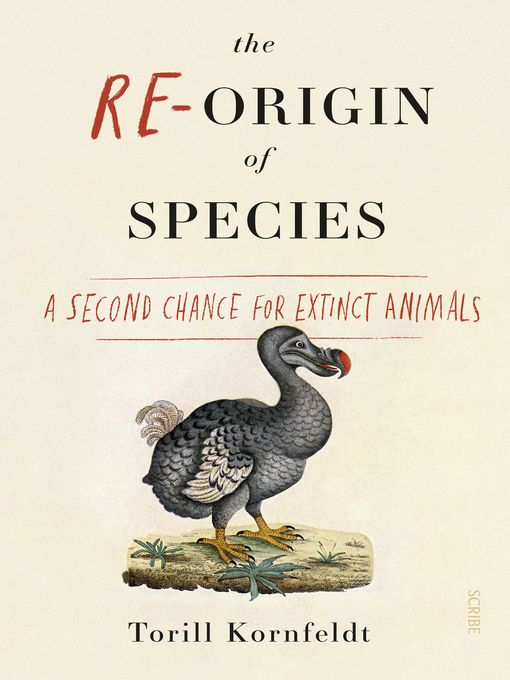 Title details for The Re-Origin of Species by Torill Kornfeldt - Available